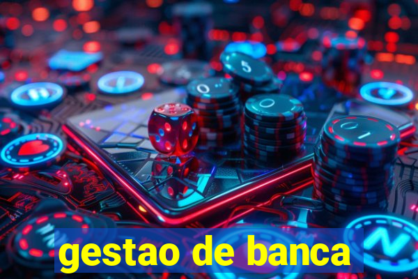 gestao de banca